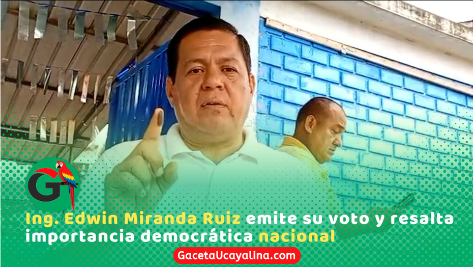 Candidato Edwin Miranda Ruiz vota y llama a participación responsable ciudadana
