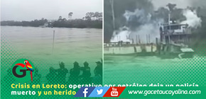 Suboficial PNP muere en rescate de embarcación retenida en Loreto