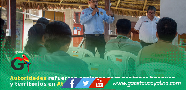 Atalaya fortalece vigilancia forestal con trabajo conjunto de instituciones clave