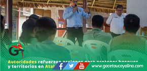 Atalaya fortalece vigilancia forestal con trabajo conjunto de instituciones clave