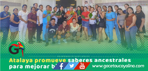 Atalaya fortalece uso de plantas medicinales junto a sabios ancestrales