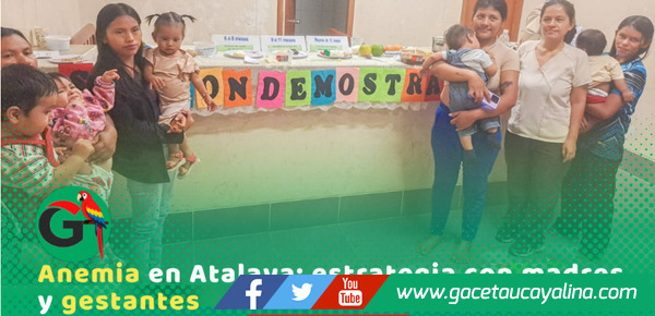 Prevención de anemia en Atalaya: acciones en gestantes y madres