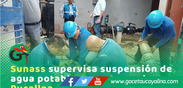 SUNASS monitorea acciones de Emapacop S. A. ante suspensión parcial del agua potable en Pucallpa