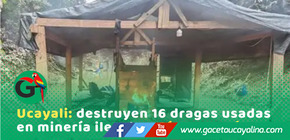 Así fue la destrucción de 16 dragas ilegales en el Río Aguaytía