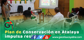Atalaya socializa Plan de Conservación Regional 2026