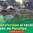Comando Limpieza interviene terminal y mercado en Pucallpa