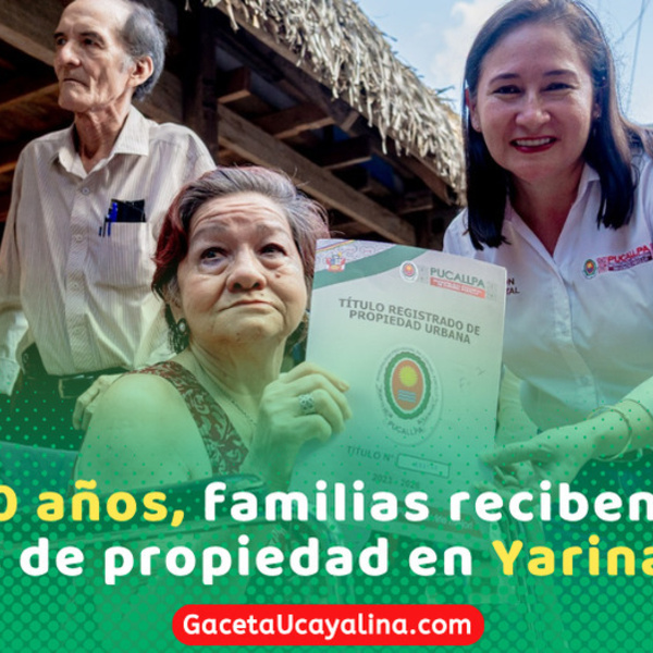 Municipalidad entrega 67 títulos en San Lorenzo en Yarinacocha