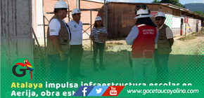I.E. 64134-B de Aerija alcanza 61 % de construcción en Atalaya