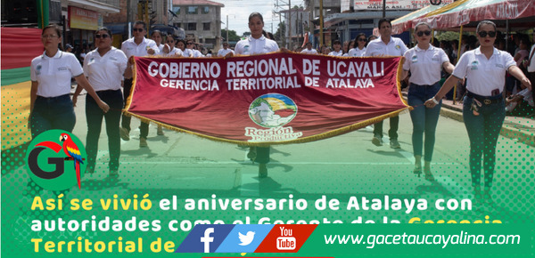 Gerente Territorial de Atalaya participo en actos protocolares por el Aniversario de Atalaya