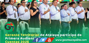 Gerente Territorial de Atalaya participo de Primera Audiencia Regional de Rendición de Cuentas 2026