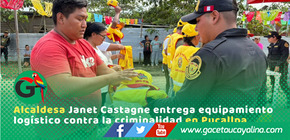 Alcaldesa Janet Castagne entrega equipamiento logístico contra la criminalidad