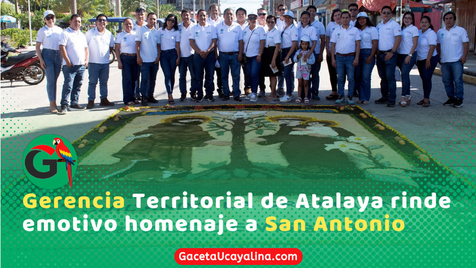 Gerencia Territorial de Atalaya rinde emotivo homenaje a San Antonio