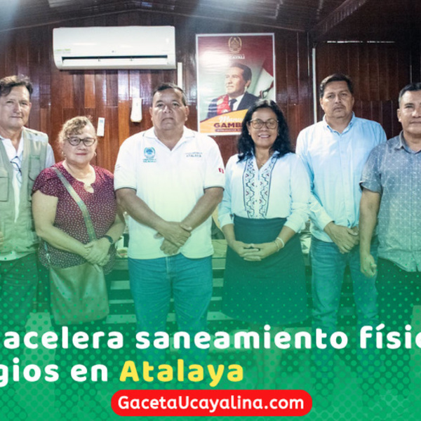 Gerencia Territorial de Atalaya sanea terrenos de setenticinco escuelas