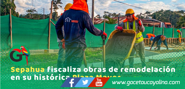 Obra en Plaza Mayor de Sepahua avanza generando empleo local