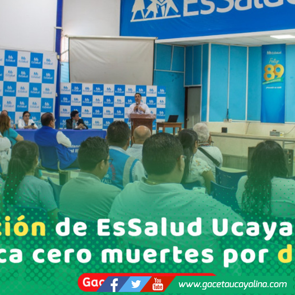 EsSalud Ucayali rinde cuentas con históricos avances en gestión
