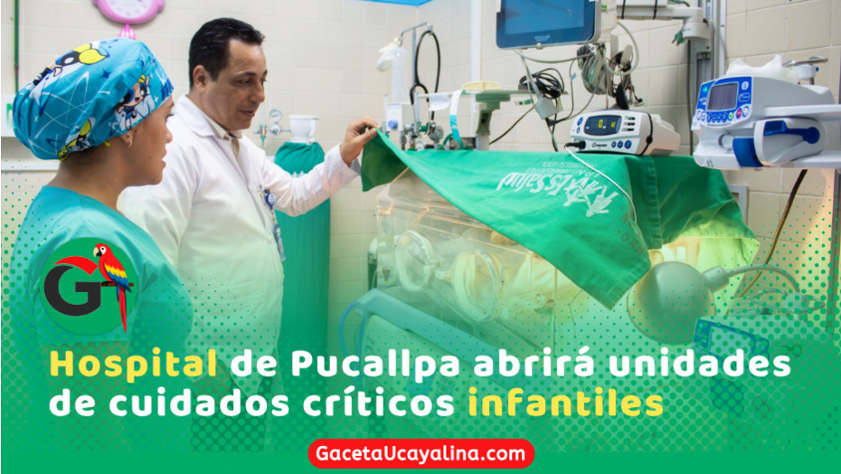 EsSalud Ucayali implementará UCI Neonatal y Cuidados Pediátricos Intermedios