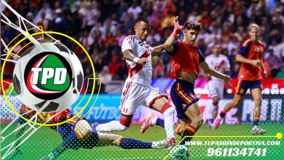 Perú cae frente a España por 3-1 en amistoso