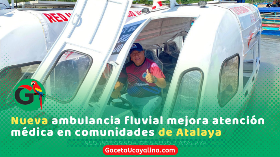 Red de Salud Atalaya incorpora ambulancia fluvial para emergencias médicas