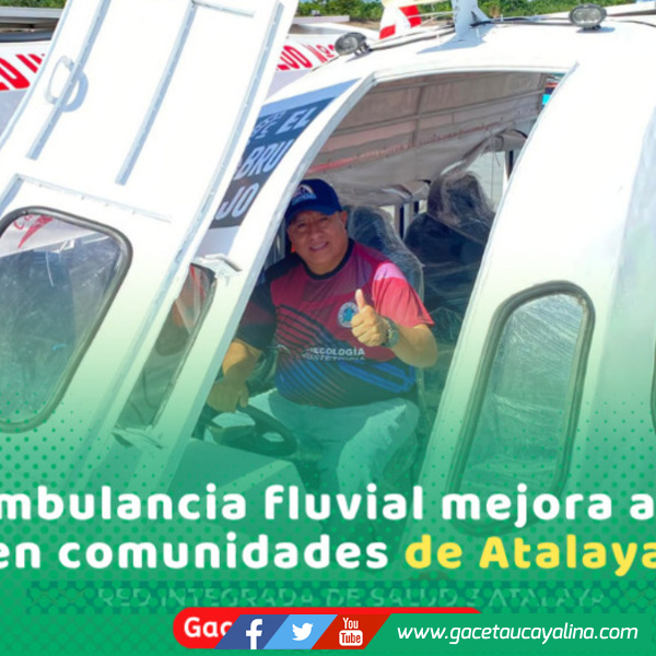 Red de Salud Atalaya incorpora ambulancia fluvial para emergencias médicas