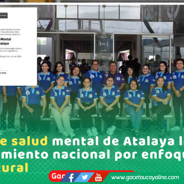 Ministerio de Cultura reconoce centro de salud mental de Atalaya