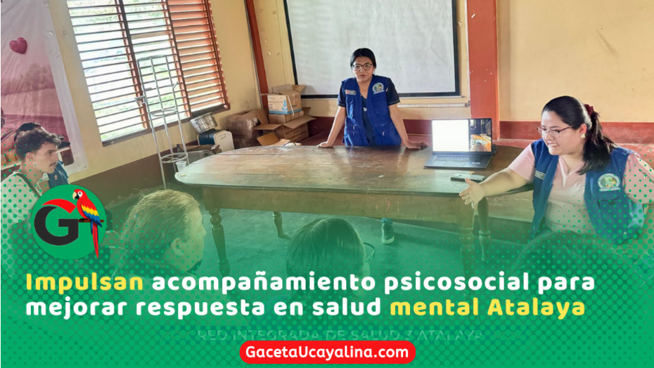 Red de Salud Atalaya fortalece atención en salud mental comunitaria