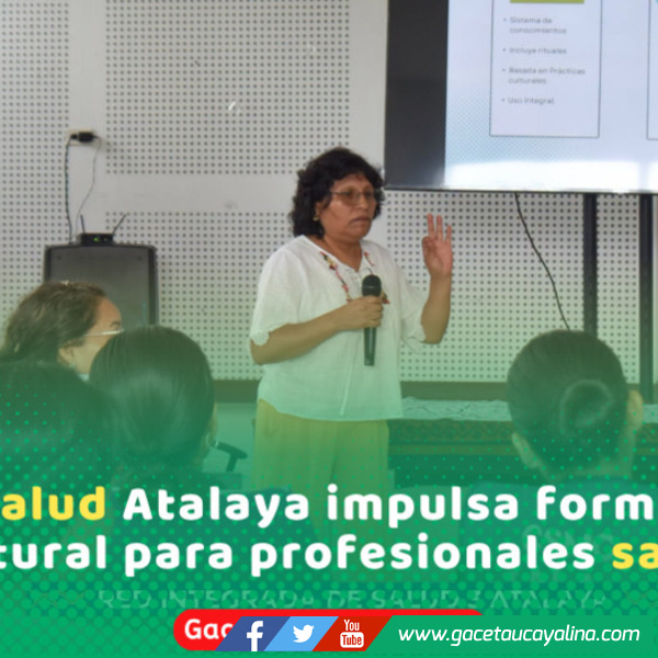 Atalaya fortalece competencias en medicina complementaria con enfoque intercultural