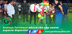 Inauguran moderno polideportivo en colegio Hildebrando Fuentes de Atalaya