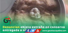 Escolares hallan presunto diente humano en conserva en Masisea