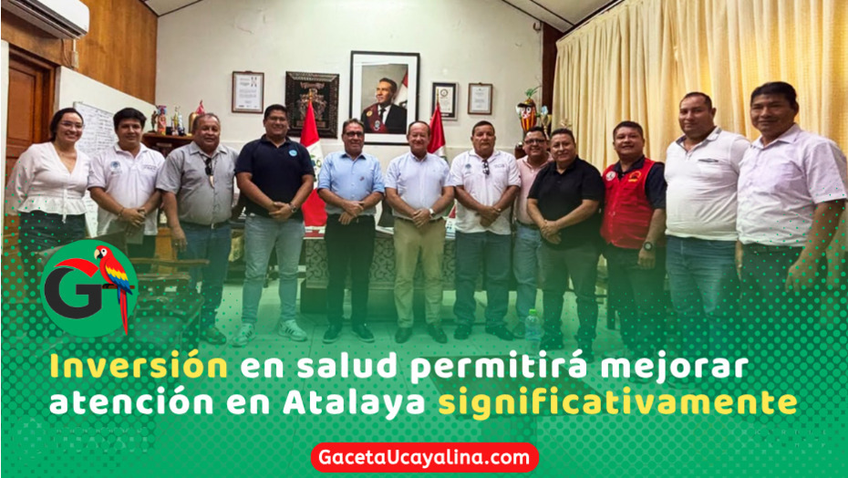 Destinan más de dos millones para mejorar centros de salud en Atalaya