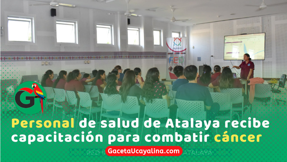RIS 3 Atalaya fortalece capacidades para prevenir y detectar cáncer