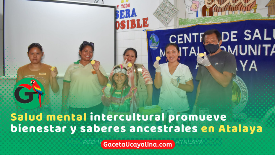 Atalaya fortalece salud mental y revalora saberes ancestrales indígenas