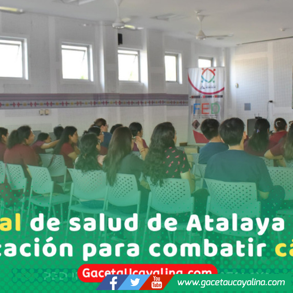RIS 3 Atalaya fortalece capacidades para prevenir y detectar cáncer