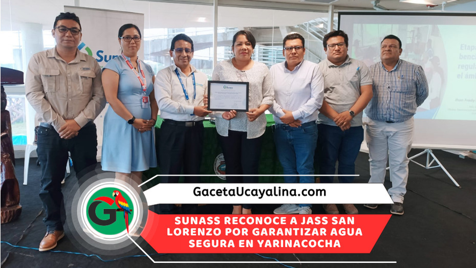 Sunass reconoce a Jass San Lorenzo de Yarinacocha como organización comunal modelo por garantizar agua segura
