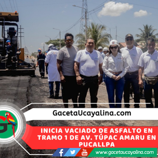 Inicia asfaltado de cuatro kilómetros de avenida Túpac Amaru en Pucallpa