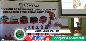 GORE Ucayali lleva presupuesto participativo a comunidades alejadas de Atalaya