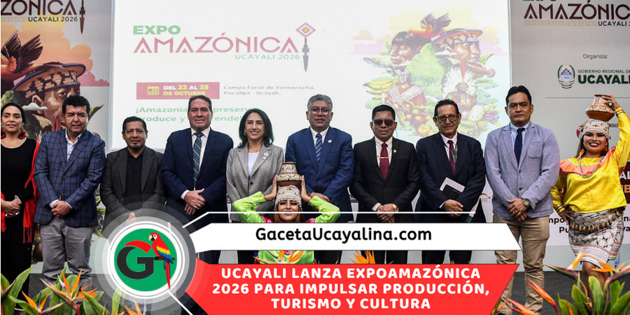 ExpoAmazónica Ucayali 2026 presenta en Lima su gran oferta amazónica