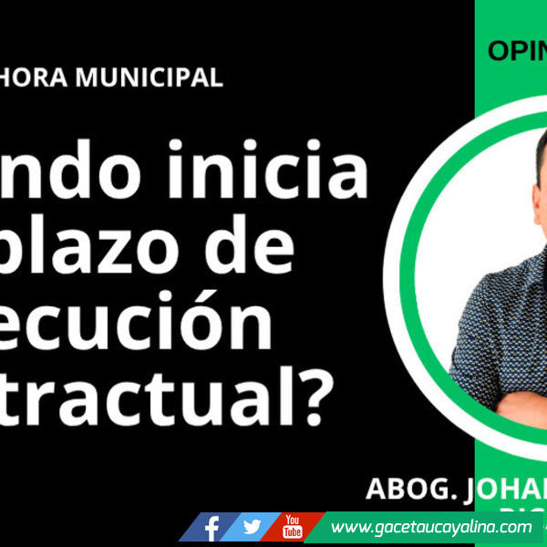 ¿Cuándo inicia el plazo de ejecución contractual? 